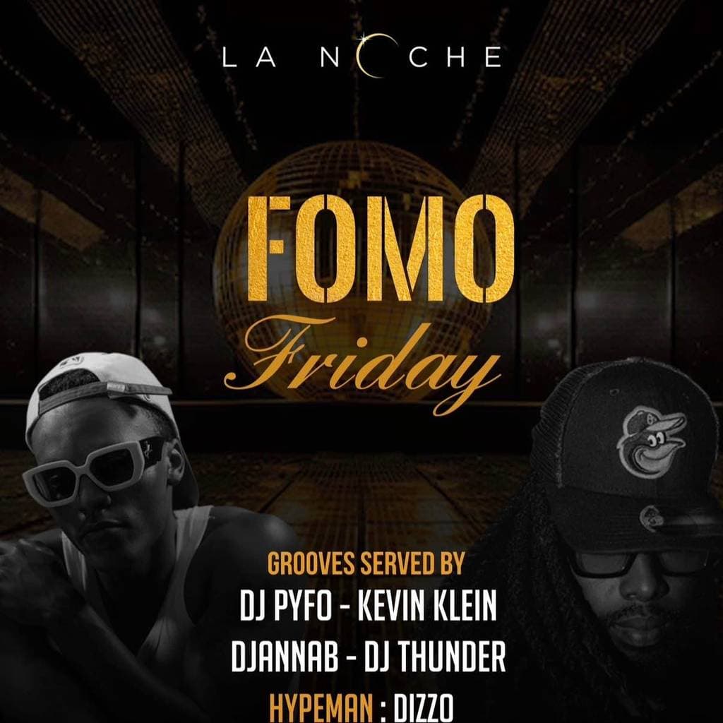 Fomo Friday at lanoche🔥